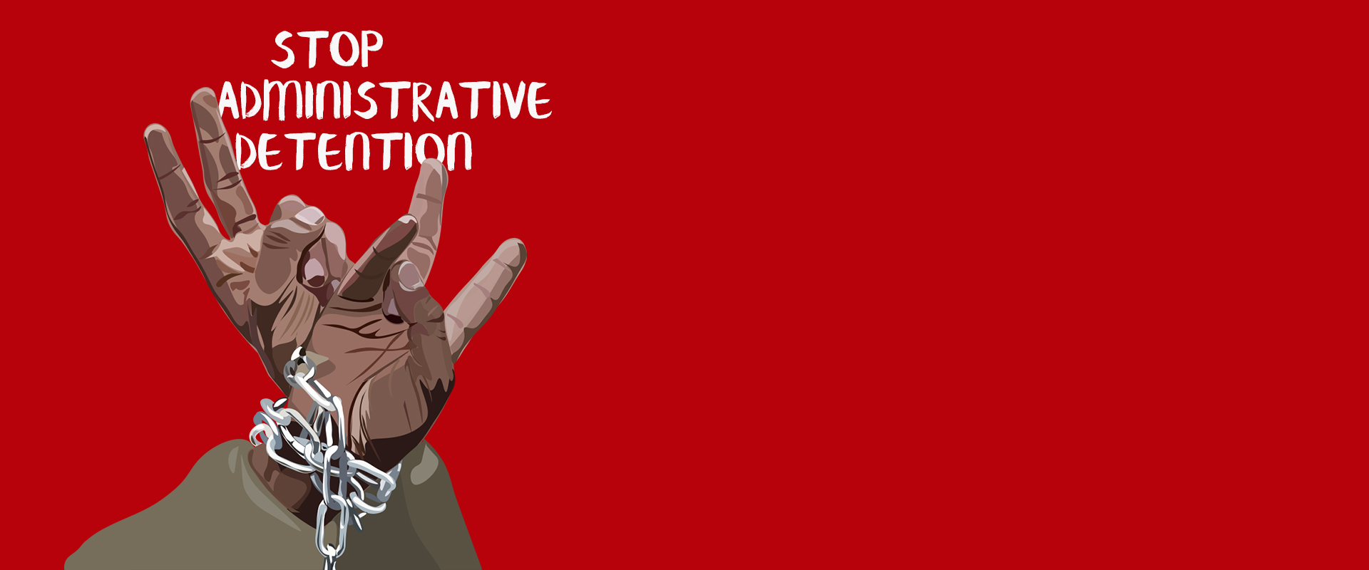 #StopAdministrativeDetention