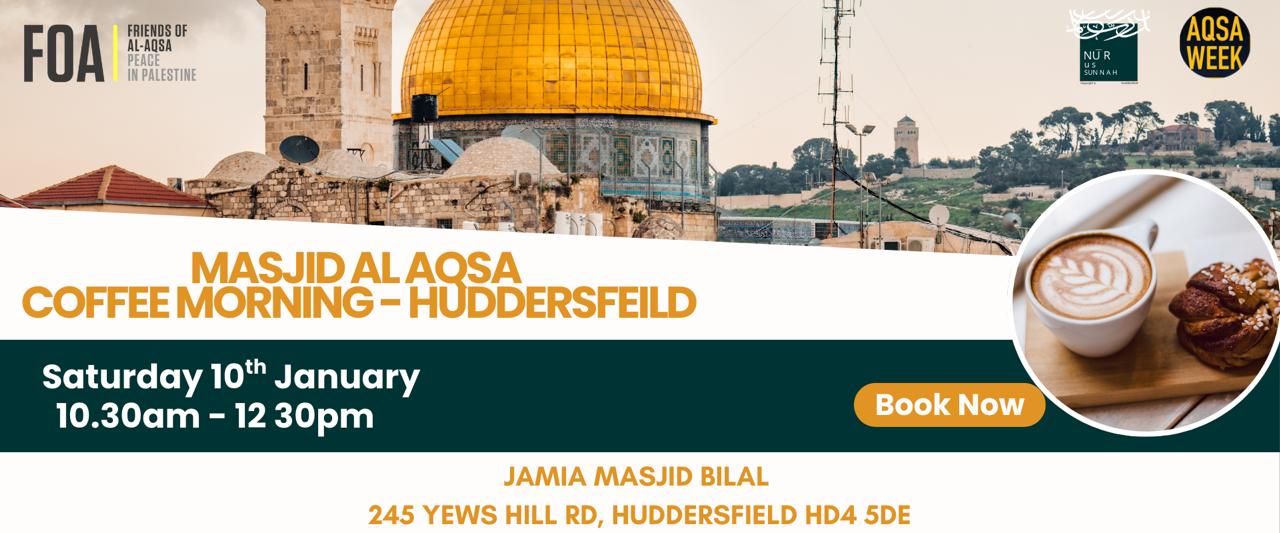 Masjid Al-Aqsa Coffee Morning (Huddersfield) – 17 Jan 2026