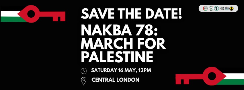 Nakba 78: National March for Palestine (London) - 16 May 2026
